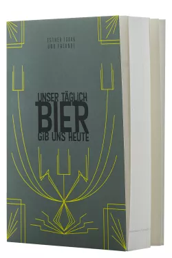 Unser täglich Bier gib uns heute