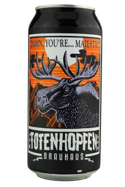 Damn, you´re...Majestic